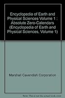 Encyclopedia of Earth and Physical Sciences Volume 1 : Absolute Zero-Calendars B000RQ0FXO Book Cover