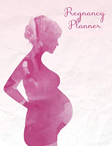 Pregnancy Planner: Gender neutral journal to track your pre-natal appointments, baby's growth, birth plan, fetal movement, and weekly and trimester pregnancy notes