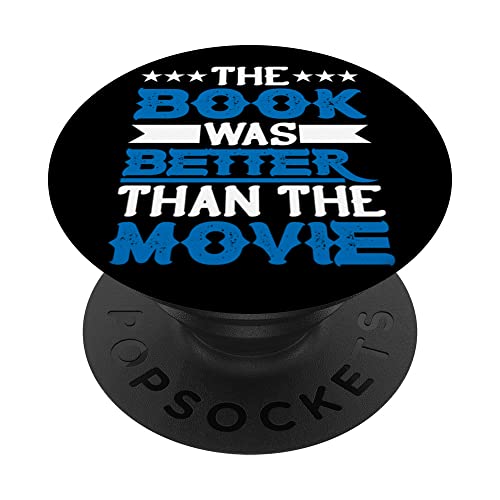 The Book Was Better Than The Movie PopSockets Swappable PopGrip