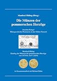 Die Münzen der pommerschen Herzöge: Joachim Krüger: Münzgeschichte Pommerns in der frühen Neuzeit / Manfred Olding: Katalog der Münzen der pommerschen ... (1654) / In Zusammenarbeit mit Helmut Hahn