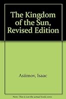 The Kingdom of the Sun, Revised Edition B001734IH0 Book Cover