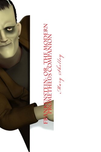 Frankenstein; or, The Modern Prometheus Compani... 148188087X Book Cover