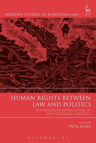 Buy Human Rights Between Law and Politics: The Margin of Appreciation in Post-National Contexts (Modern Studies in European Law) — BookShops.in