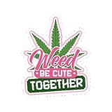 Weed BE Cute Together Magnet – Strong, Durable, Decorative Fridge or Locker Magnet for Home, Office, Dorm or Car – Peels Good (Small)