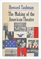 The Making of the American Theatre 0698102282 Book Cover