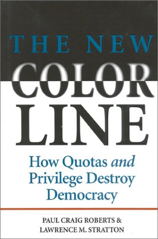 The New Color Line: How Quotas and Privilege Destroy Democracy