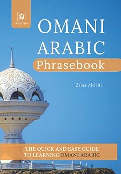 Paperback Omani Arabic Phrasebook: The Quick and Easy Guide to Learning Omani Arabic Book