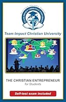 The Christian Entrepreneur for students 1518875459 Book Cover
