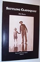 Settling Clayoquot (Sound heritage series) 0771882734 Book Cover