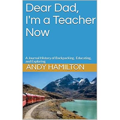 Dear Dad, I'm a Teacher Now