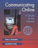 Communicating Online: A Brief Guide to the Internet 0767402464 Book Cover