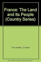 France: The Land and Its People (Country Series) 0382092511 Book Cover