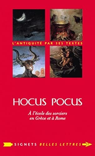Hocus Pocus: A l'Ecole Des Sorciers En Grece Et a Rome (Signets Belles Lettres) (French Edition)