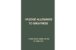 I PLEDGE ALLEGIANCE TO GREATNESS: A Mental Health Journal for Men