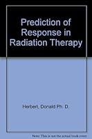 Prediction of Response in Radiation Therapy 1563962713 Book Cover