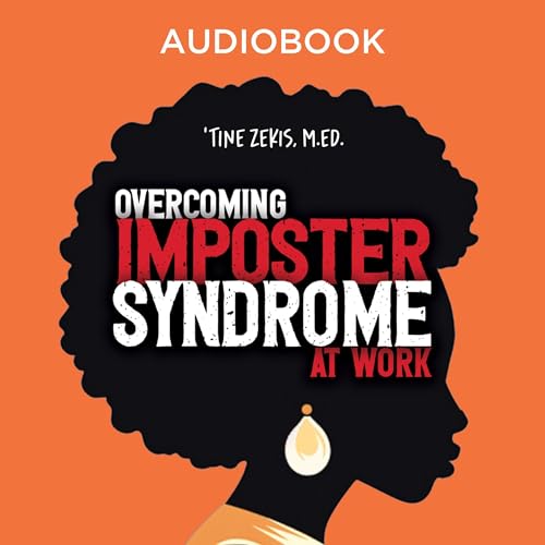'Tine Zekis MEd's Overcoming Imposter Syndrome at Work episode artwork