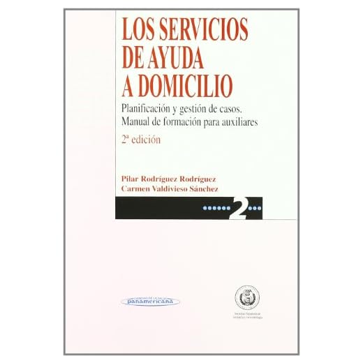 Los servicios de Ayuda a Domicilio. Planificación y Gestión de Casos. Manual de Formación para Auxiliares.