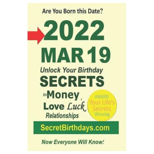 Born 2022 Mar 19? Your Birthday Secrets to Money, Love Relationships Luck: Fortune Telling Self-Help: Numerology, Horoscope, Astrology, Zodiac, Destiny Science, Metaphysics