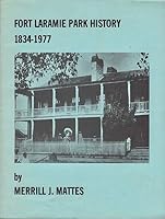 Fort Laramie Park history, 1834-1977 B0006XML1C Book Cover