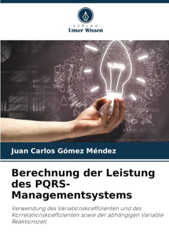 Berechnung der Leistung des PQRS-Managementsystems: Verwendung des Variationskoeffizienten und des Korrelationskoeffizienten sowie der abhängigen Variable Reaktionszeit.