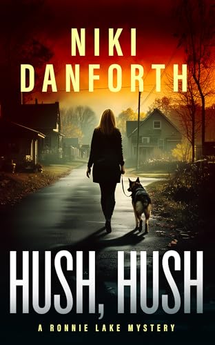 Hush, Hush: A page-turning mystery series (A Ronnie Lake Mystery, 3)