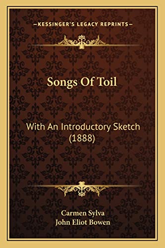 Songs Of Toil: With An Introductory Sketch (1888)