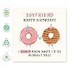 Boyfriend Birthday Card – I Donut Know What I'd Do Without You! Fun and Sweet Greeting Card for Him, Babe, Men, Guys, Hun, Love, Partner from Girlfriend - Comes with Envelope and Stickers #1