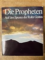 Die Propheten Auf den Spuren der Rufer Gottes 3530636010 Book Cover