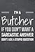 Produktbild I'm a Butcher If You Dont Want a Sarcastic Answer: Butcher Dot Grid Notebook, Planner or Journal - 110 Dotted Pages - Office Equipment, Supplies - Funny Butcher Gift Idea for Christmas or Birthday