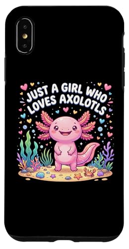 Axolotl Kawaii Just A Girl Who Loves Axolotls �X�}�z�P�[�X iPhone XS Max �p