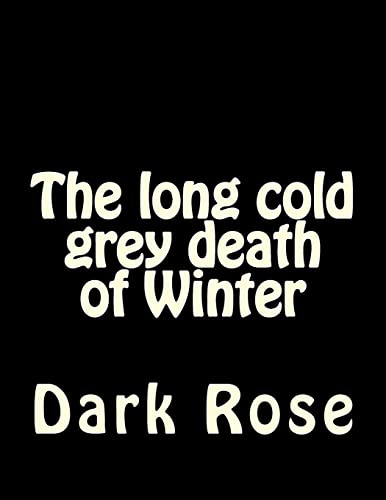 The long cold grey death of Winter