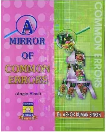 A Mirror Of Common Errors By DR ASHOK KUMAR SINGH Edition 2023 [Paperback] DR ASHOK KUMAR SINGH