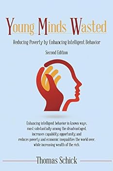 Paperback Young Minds Wasted: Reducing Poverty by Enhancing Intelligent Behavior Book