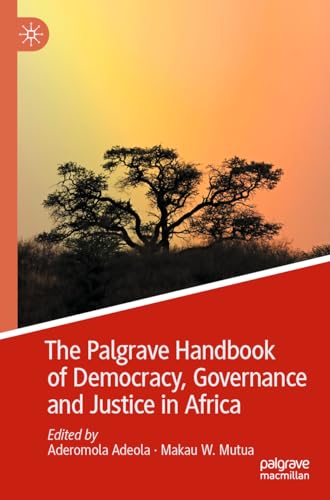 The Palgrave Handbook of Democracy, Governance and Justice in Africa