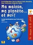 Ma maison, ma planÃ¨te... et moi!