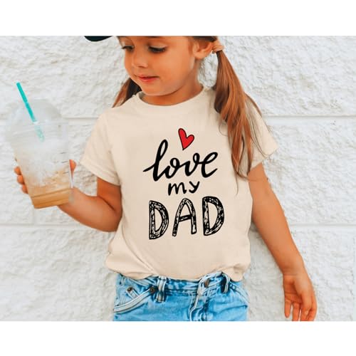 Image of I Love My Dad Shirt Girls Cute Graphic Tees Daddys Girl Tshirt Fathers Day Shirts for Kids Casual Summer Tops