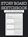 StoryBoard SketchBook For Film Makers: Professional Storyboard Notebooks or Filmmakers, directors and producers Filled with Template 110 Panel Pages for Storytelling ( NEW EDITION )