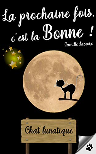 La prochaine fois, c'est la bonne! Livre PDF Gratuit