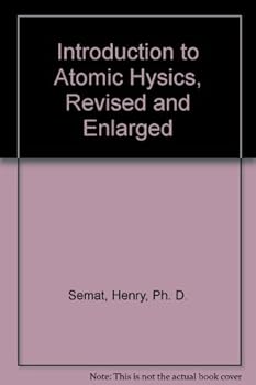 Hardcover Introduction to Atomic PHysics, Revised and Enlarged Book