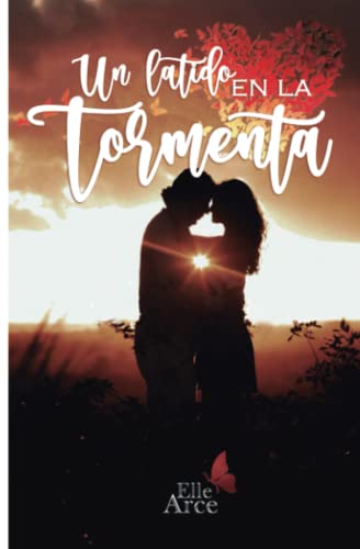 Un latido en la tormenta: Inspirada en hechos reales (Spanish Edition)
