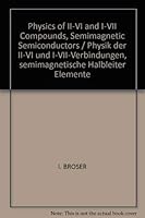 Physics of II-VI and I-VII Compounds, Semimagnetic Semiconductors / Physik der II-VI und I-VII-Verbindungen, semimagnetische Halbleiter Elemente 3540113088 Book Cover