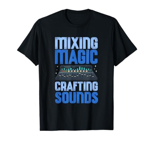 Crafting Sounds - Audio Engineer Sound Guy Mixing Board T-Shirt