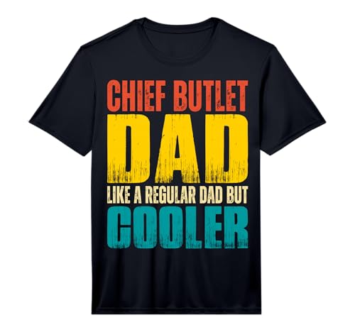 Mens Chief Butlet Dad - Like a Regular Dad but Cooler Performance T-Shirt
