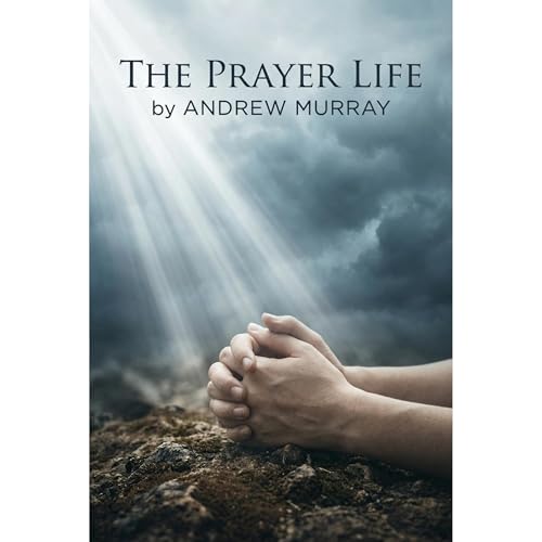 The Prayer Life - Andrew Murray in Modern English Audiolibro Por Andrew Murray arte de portada