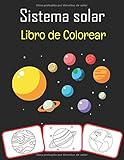 Sistema solar Libro de colorear: Colorea y aprende con diversión. Imágenes del Sistema Solar,...