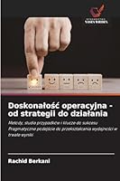 Doskonalosc operacyjna - od strategii do dzialania (Polish Edition) 6206804445 Book Cover
