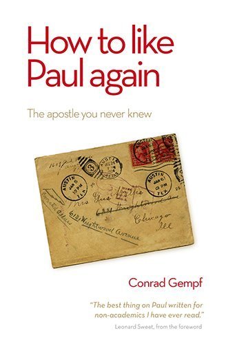 How to Like Paul Again by Conrad Gempf (2013)