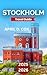 Stockholm Travel Guide 2025/2026: Exploring Gamla Stan (Old Town),The Royal Palace, Skansen Open-Air Museum, Södermalm’s Trendy Cafés, Art Scene & The Vasa Museum.
