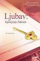 Ljubav: Ispunjenje Zakona: Love, the Fulfillment of the Law - Croatian B07CPLY34P Book Cover