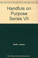 Handfuls on Purpose Series VII B00KGZYQRC Book Cover